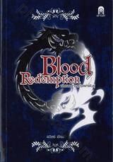 Blood Redemption พันธนาการสองเผ่าพันธุ์