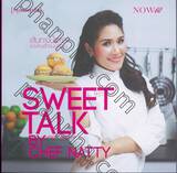 SWEET TALK BY CHEF NATTY