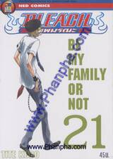 Bleach เทพมรณะ 21 - Be My Family Or Not