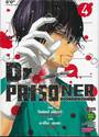 Dr.PRISONER ยอดคุณหมอเดนคุก เล่ม 04 (เล่มจบ)