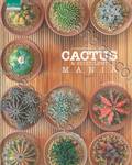 รวมพลคนรักแคคตัสและไม้อวบน้ำ CACTUS &amp; SUCCULENT MANIA (พิมพ์ครั้งที่ 4)