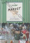minidot มิ-นิ-ดอท 06 - MARKET GUGGIG Guide ไปเตาะแตะเดินหลายตลาด ที่รวบรวมมาจากซีรีย์กุ๊กกิ๊กไกด์