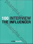 100 Interview : The Influencer
