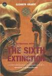ประวัติศาสตร์นับศูนย์ : สู่การสูญพันธุ์ครั้งที่ 6 (ฉบับครบรอบ 10 ปี ปรับปรุงเนื้อหาใหม่) : The Sixth Extinction 
