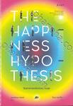 THE HAPPINESS HYPOTHESIS วิทยาศาตร์แห่งความสุข