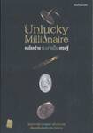 Unlucky Millionaire คนโชคร้าย ที่กลายเป็น เศรษฐี