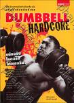 คู่มือฝึกเวทเทรนนิ่งอย่างมืออาชีพ ฉบับ Dumbbell Hardcore หล่อล่ำด้วยดัมบ์เบล