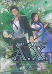 BLADE A.X. อภินิหารศาสตราสยบโลก เล่ม 05 ภาค ดวงใจอดีตกาล (จบ)