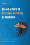Untold Stories of Executive Coaching in Thailand ...and keys to unlock people&#039;s potential