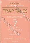 Trap Tales Outsmarting the 7 Hidden Obstacles to Success ชีวิตไม่ติดกับ กำจัด 7 กับดักขวางความสำเร็จ