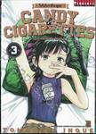 CANDY &amp; CIGARETTES เฒ่าสารพัดพิษ กับ อีหนูปืนโหด เล่ม 03