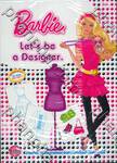Barbie: Let&#039;s be a Designer