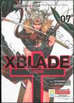 XBlade 十 -Cross- ครอสเบลด + ครอส เล่ม 07