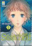 Switched สวิตซ์ เล่ม 02 (3 เล่มจบ)